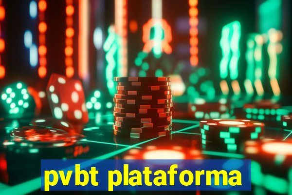 pvbt plataforma